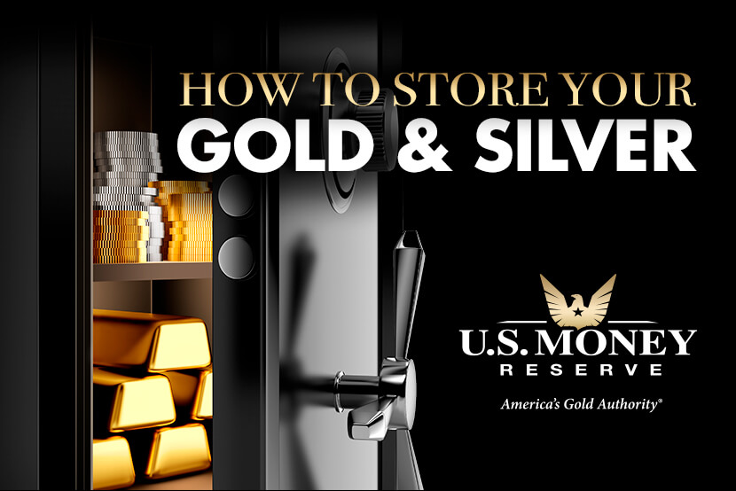 How to Store Your Gold and Silver