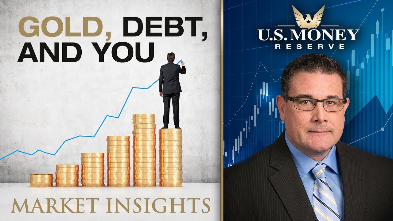 Gold, debt, and you