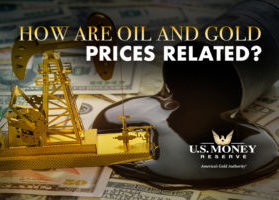 How Are Oil and Gold Prices Related? Get A Simple Explanation From U.S. Money Reserve, America's Gold Authority