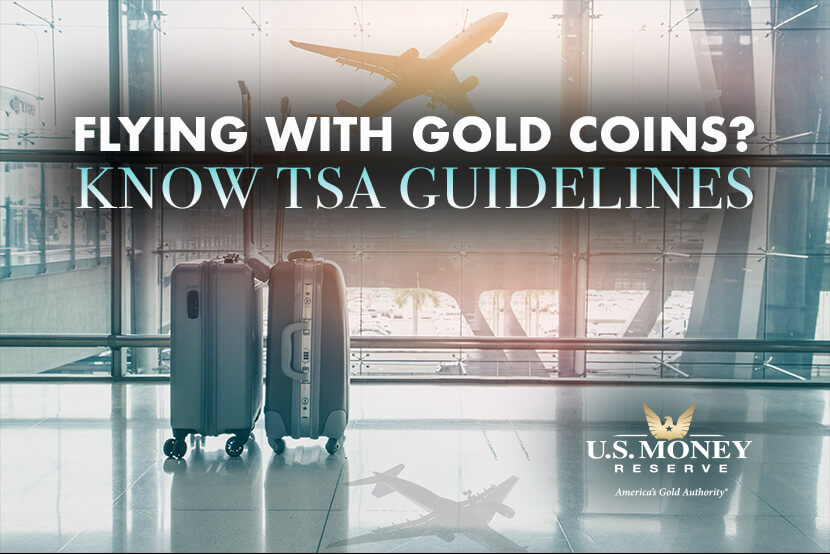 Flying with Gold Coins? What You Need to Know About TSA Guidelines