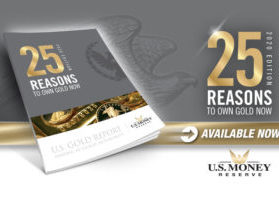 25 Reasons to Own Gold Now