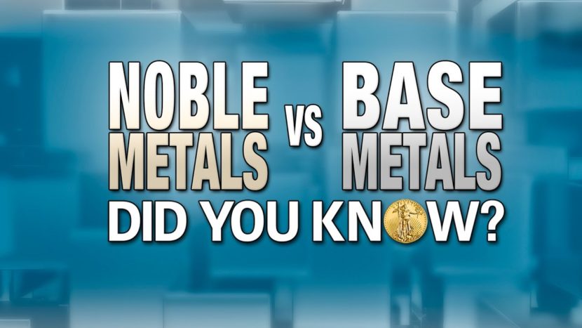 Noble Metals vs. Base Metals: Did You Know?