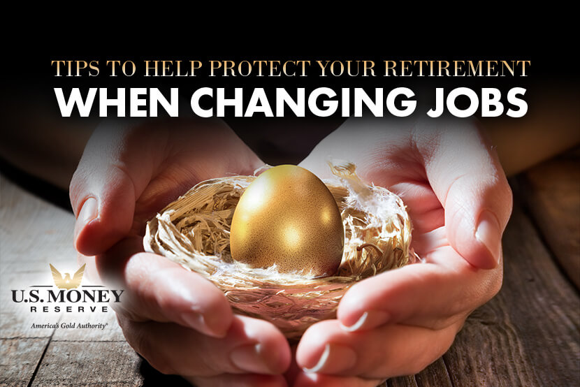 Tips to Help Protect Your Retirement When Changing Jobs