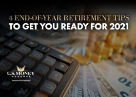 End-of-Year Retirement Tips to Get You Ready for 2021