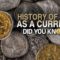 history of gold as a currency did you know