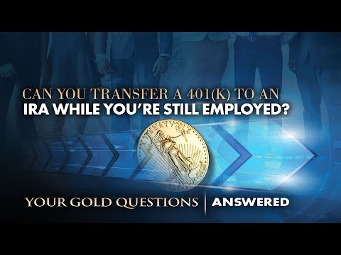 Can You Transfer a 401(k) to an IRA While You’re Still Employed? Video
