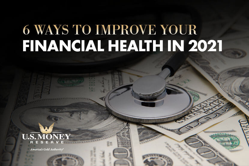 6 Ways to Improve Your Financial Health in 2021