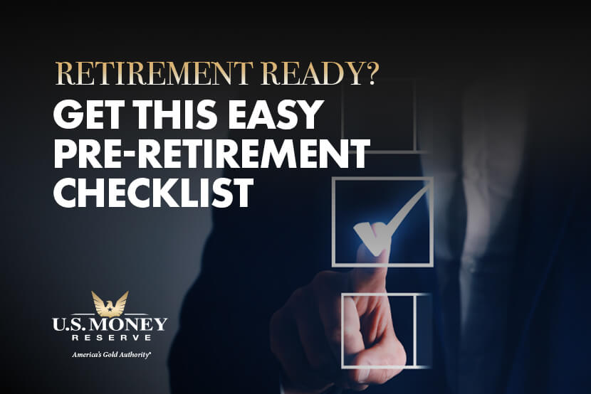 Get Your Golden Years in Order with This Easy Pre-Retirement Checklist
