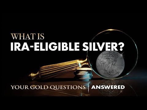What Is IRA-Eligible Silver? Video