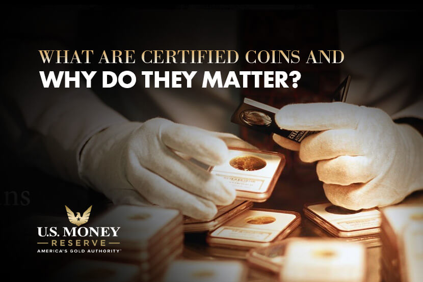 What Are Certified Coins, and Why Do They Matter?