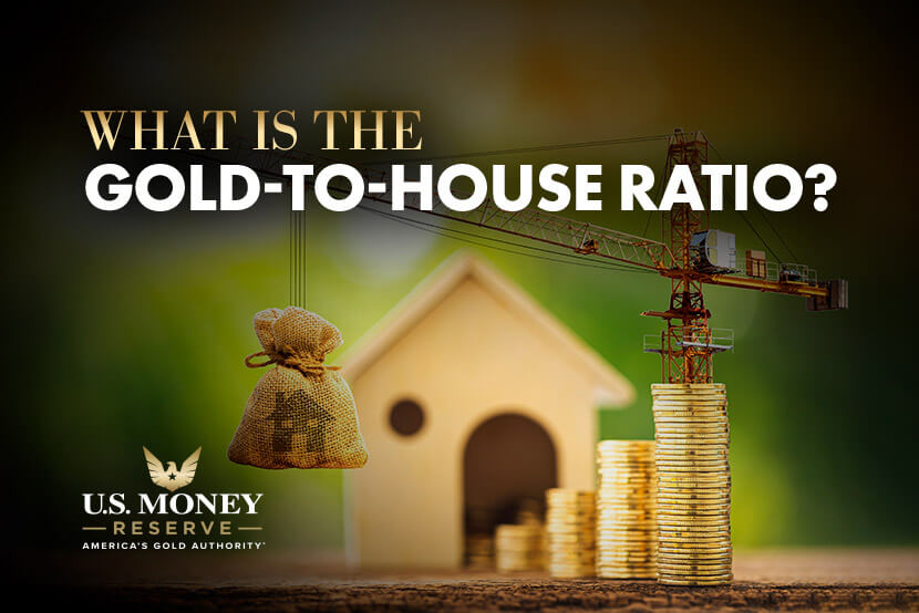 What Is the Gold-to-House Ratio?