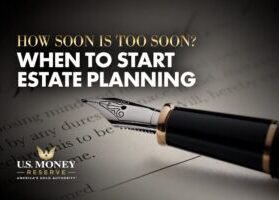 How Soon Is Too Soon? When to Start Estate Planning