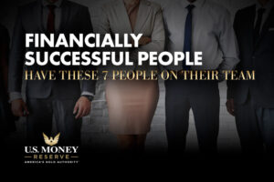 Financially Successful People Have These 7 People on Their Team