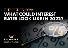 The Fed in 2022: What Could Interest Rates Look Like in 2022?
