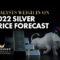 Analysts Weigh In On 2022 Silver Price Forecast