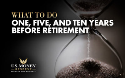 What to Do One Year, Five Years, and Ten Years Before Retirement