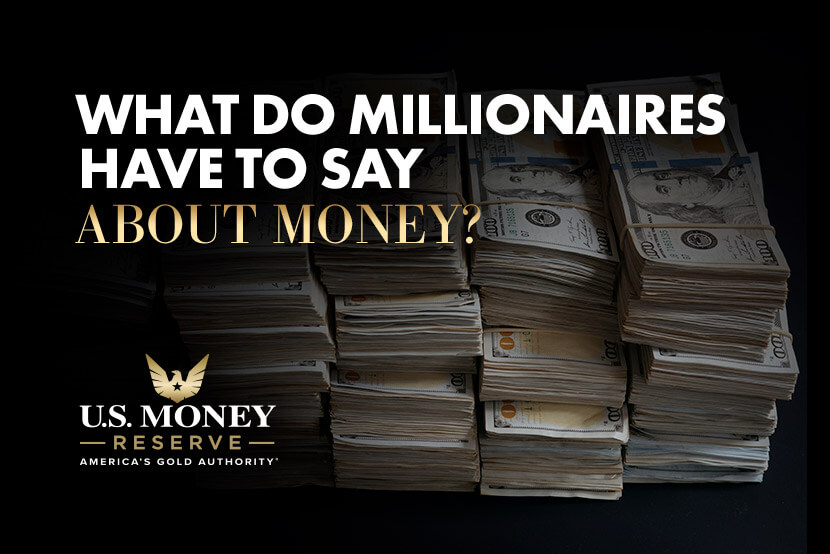 What Do Millionaires Have to Say About Money?
