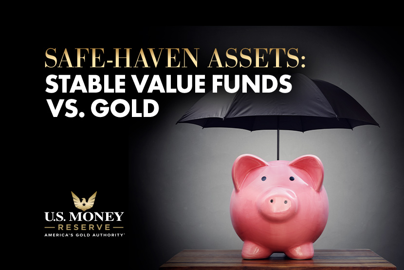 Piggy bank under umbrella and title SAFE HAVEN ASSETS: STABLE VALUE FUNDS vs GOLD