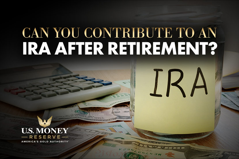 Jar labeled "IRA" with text "Can You Contribute To an IRA After Retirement?"