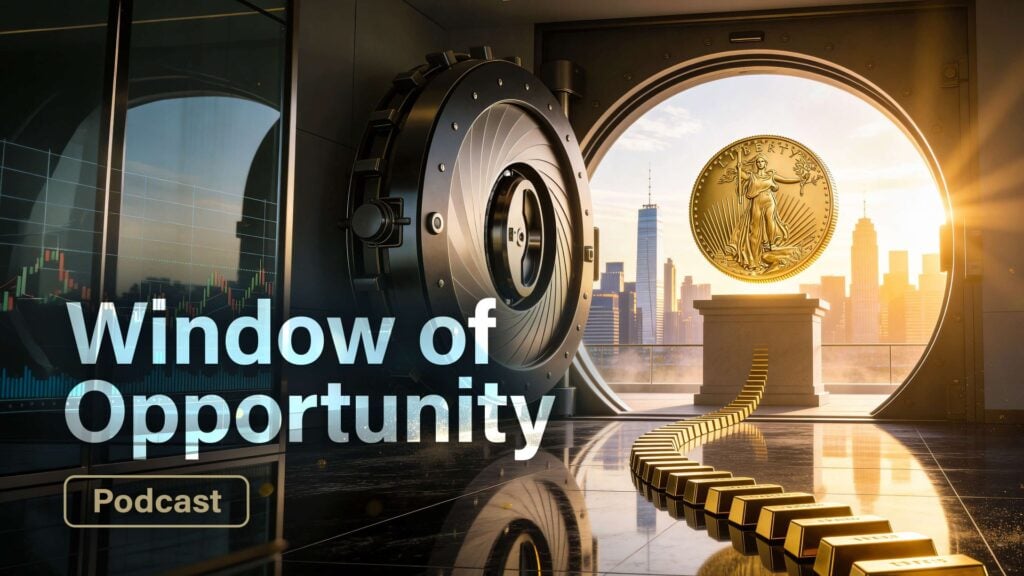 Window of Opportunity: A Strategic Entry Point for Gold Podcast
